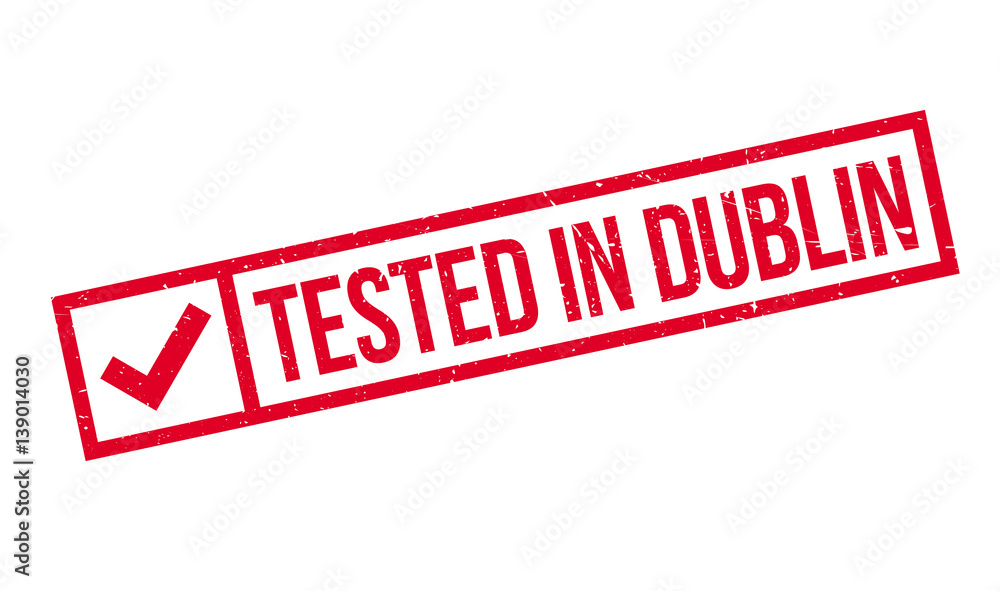 Tested In Dublin rubber stamp. Grunge design with dust scratches. Effects can be easily removed for a clean, crisp look. Color is easily changed. Tested In Dublin rubber stamp. Grunge design with dust scratches. Effects can be easily removed for a clean, crisp look. Color is easily changed.
