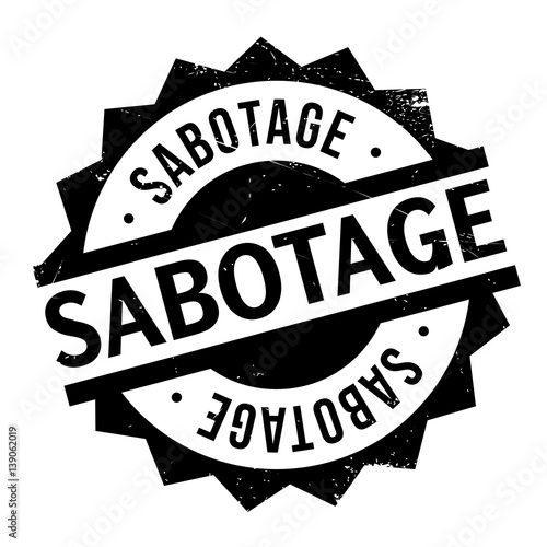Sabotage rubber stamp. Grunge design with dust scratches. Effects can be easily removed for a clean, crisp look. Color is easily changed.