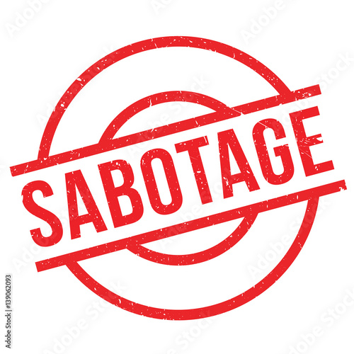 Sabotage rubber stamp. Grunge design with dust scratches. Effects can be easily removed for a clean, crisp look. Color is easily changed.
