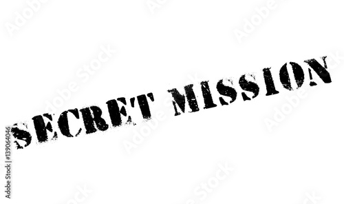 Secret Mission rubber stamp. Grunge design with dust scratches. Effects can be easily removed for a clean, crisp look. Color is easily changed.