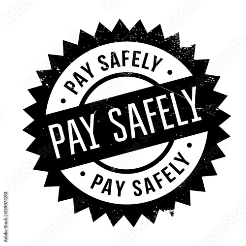 Pay Safely rubber stamp. Grunge design with dust scratches. Effects can be easily removed for a clean, crisp look. Color is easily changed.