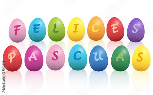 FELICES PASCUAS - spanish for HAPPY EASTER- written with colorful easter eggs. Isolated vector illustration on white background.