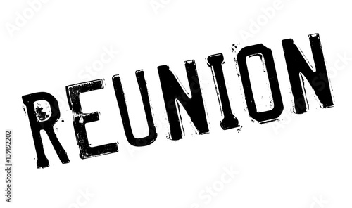 Reunion rubber stamp. Grunge design with dust scratches. Effects can be easily removed for a clean, crisp look. Color is easily changed.
