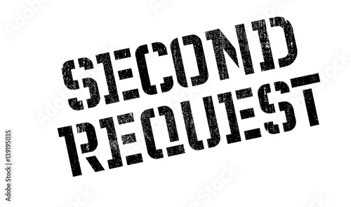 Second Request rubber stamp. Grunge design with dust scratches. Effects can be easily removed for a clean, crisp look. Color is easily changed.