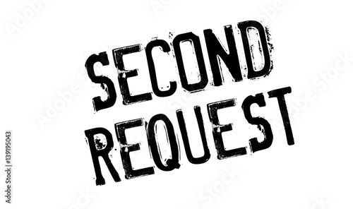 Second Request rubber stamp. Grunge design with dust scratches. Effects can be easily removed for a clean, crisp look. Color is easily changed.