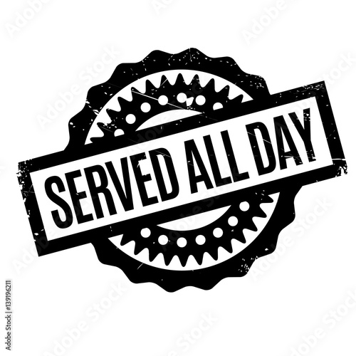 Served All Day rubber stamp. Grunge design with dust scratches. Effects can be easily removed for a clean, crisp look. Color is easily changed.