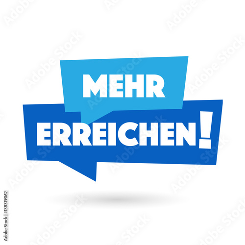 Mehr erreichen !