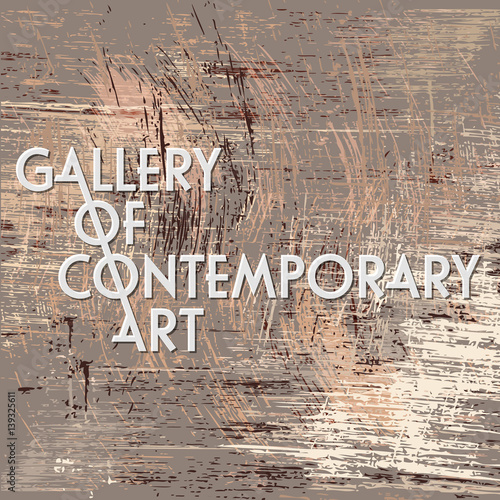 Abstract vector background and the words gallery of contemporary art