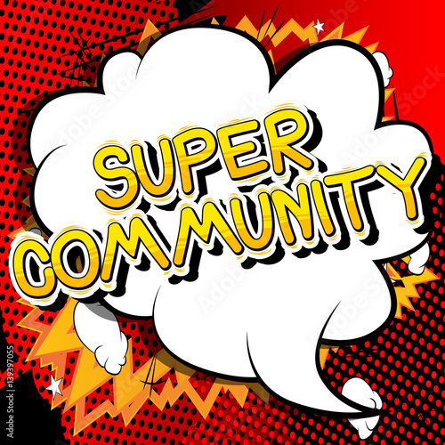 Super Community - Comic book style word on abstract background.