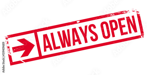 Always Open rubber stamp. Grunge design with dust scratches. Effects can be easily removed for a clean, crisp look. Color is easily changed.
