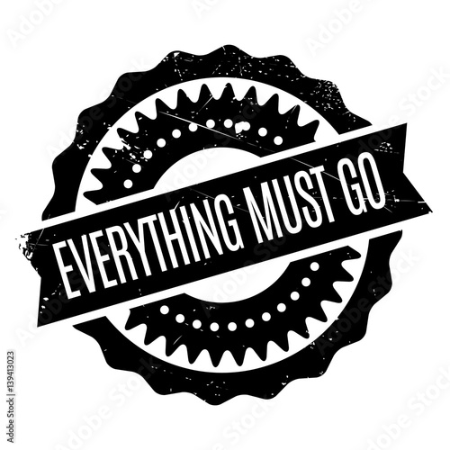 Everything Must Go rubber stamp. Grunge design with dust scratches. Effects can be easily removed for a clean, crisp look. Color is easily changed.