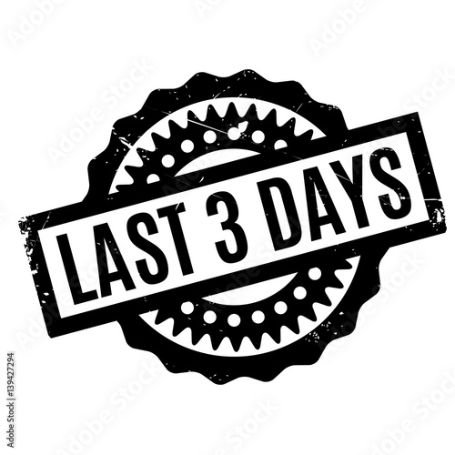 Last 3 Days rubber stamp. Grunge design with dust scratches. Effects can be easily removed for a clean, crisp look. Color is easily changed.