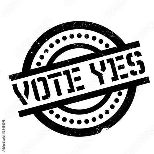 Vote Yes rubber stamp. Grunge design with dust scratches. Effects can be easily removed for a clean, crisp look. Color is easily changed.