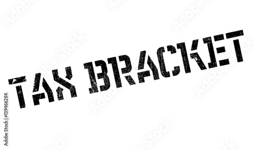 Tax Bracket rubber stamp. Grunge design with dust scratches. Effects can be easily removed for a clean, crisp look. Color is easily changed.