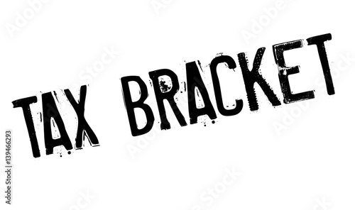 Tax Bracket rubber stamp. Grunge design with dust scratches. Effects can be easily removed for a clean, crisp look. Color is easily changed.
