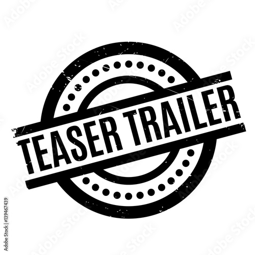 Teaser Trailer rubber stamp. Grunge design with dust scratches. Effects can be easily removed for a clean, crisp look. Color is easily changed.