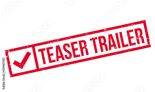 Teaser Trailer rubber stamp. Grunge design with dust scratches. Effects can be easily removed for a clean, crisp look. Color is easily changed.