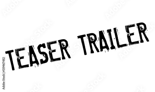 Teaser Trailer rubber stamp. Grunge design with dust scratches. Effects can be easily removed for a clean, crisp look. Color is easily changed.