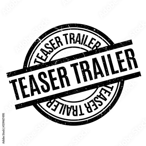 Teaser Trailer rubber stamp. Grunge design with dust scratches. Effects can be easily removed for a clean, crisp look. Color is easily changed.