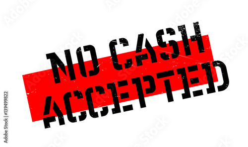 No Cash Accepted rubber stamp. Grunge design with dust scratches. Effects can be easily removed for a clean, crisp look. Color is easily changed.