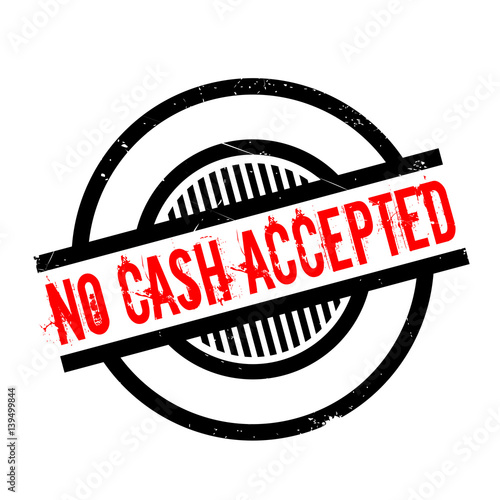 No Cash Accepted rubber stamp. Grunge design with dust scratches. Effects can be easily removed for a clean, crisp look. Color is easily changed.