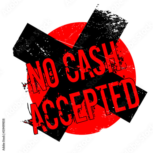 No Cash Accepted rubber stamp. Grunge design with dust scratches. Effects can be easily removed for a clean, crisp look. Color is easily changed.