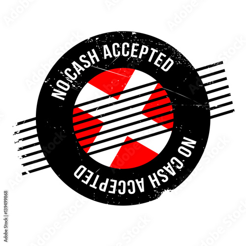 No Cash Accepted rubber stamp. Grunge design with dust scratches. Effects can be easily removed for a clean, crisp look. Color is easily changed.