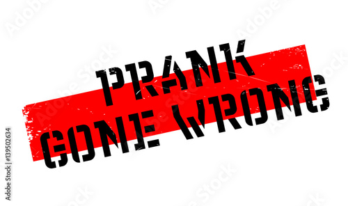Prank Gone Wrong rubber stamp. Grunge design with dust scratches. Effects can be easily removed for a clean, crisp look. Color is easily changed.