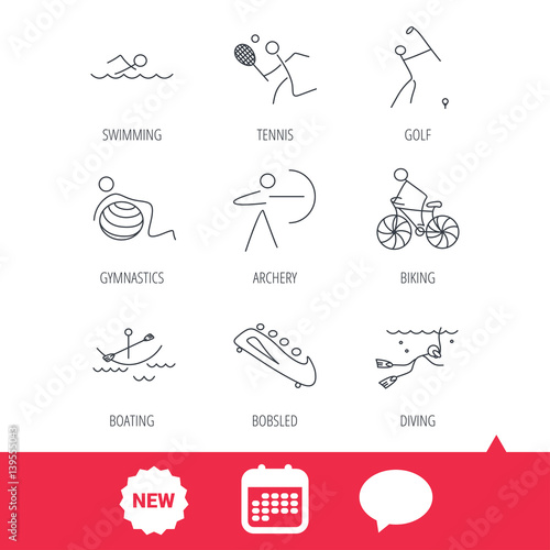 Swimming, tennis and golf icons. Biking, diving and gymnastics linear signs. Archery, boating and bobsleigh icons. New tag, speech bubble and calendar web icons. Vector