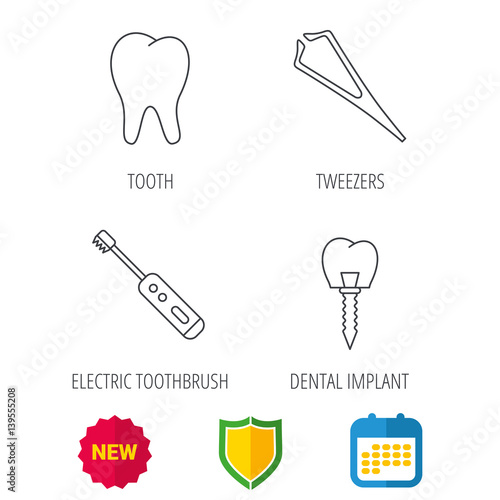 Dental implant, tooth and tweezers icons. Electric toothbrush linear sign. Shield protection, calendar and new tag web icons. Vector