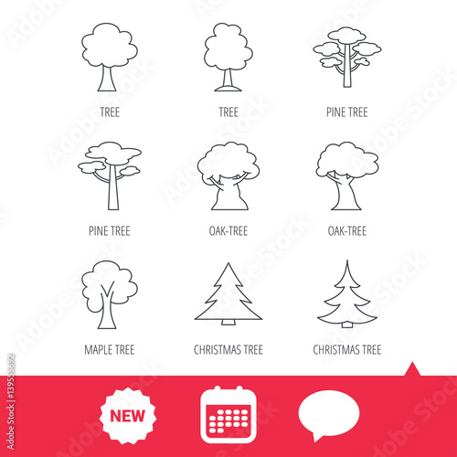 Pine tree, maple and oak icons. Christmas trees linear signs. Forest trees flat line icons. New tag, speech bubble and calendar web icons. Vector