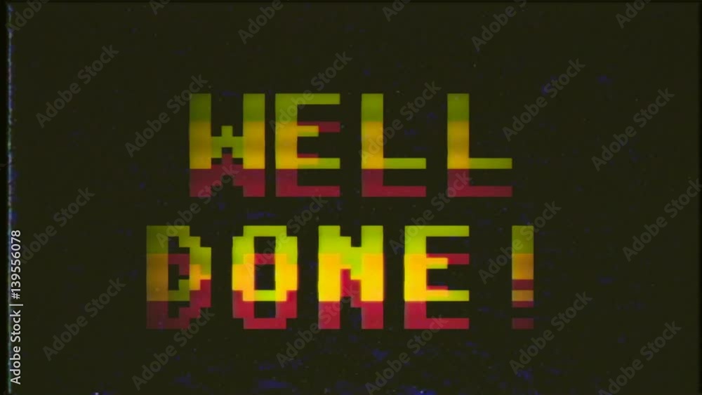 A fake VHS videogame screen with the text Well done. 8 bit retro style.
A fake VHS videogame screen with the text Well done. 8 bit retro style.
