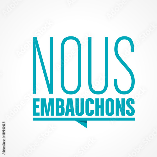 nous embauchons