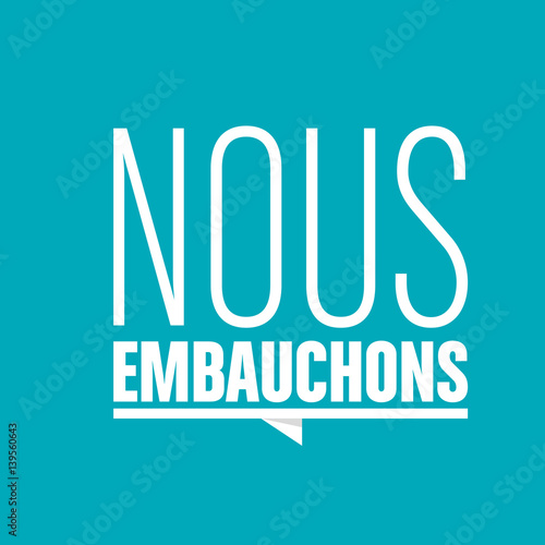 nous embauchons