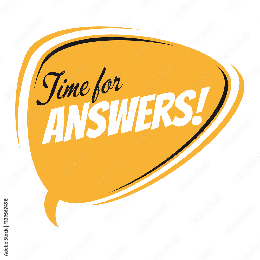 time for answers retro speech balloon Adobe Stock