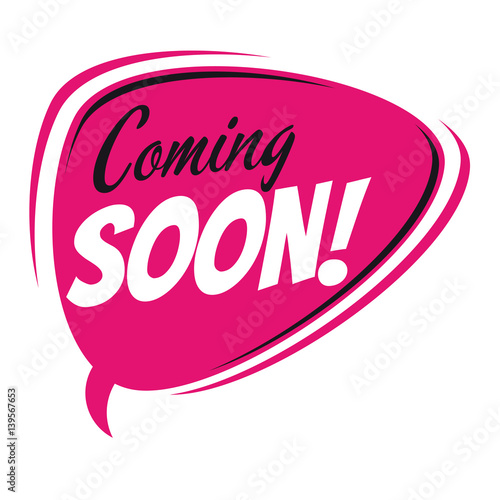 coming soon retro speech bubble