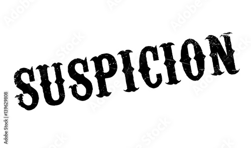 Suspicion rubber stamp. Grunge design with dust scratches. Effects can be easily removed for a clean, crisp look. Color is easily changed.