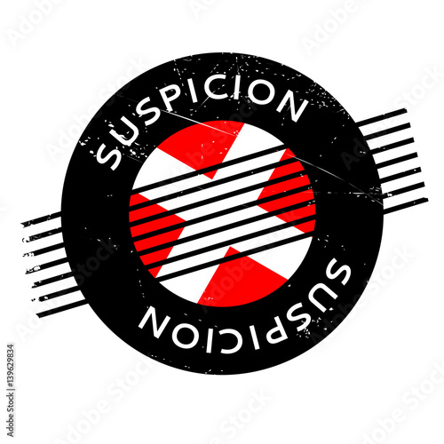 Suspicion rubber stamp. Grunge design with dust scratches. Effects can be easily removed for a clean, crisp look. Color is easily changed.