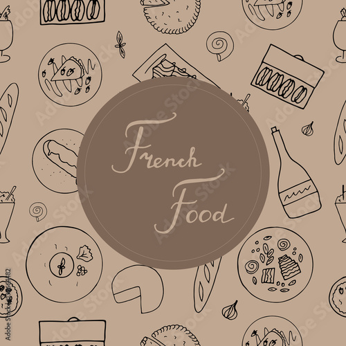 Hand drawn french cuisine seamless pattern. French food with baguette, macaron, mousse au chocolat, cafe liegeois, quiche, mille feuille, eclaire, camembert cheese, croissant, creme brulee, crepe, ter