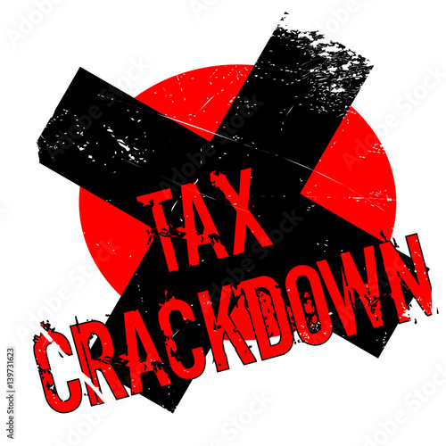 Tax Crackdown rubber stamp. Grunge design with dust scratches. Effects can be easily removed for a clean, crisp look. Color is easily changed.