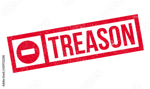 Treason rubber stamp. Grunge design with dust scratches. Effects can be easily removed for a clean, crisp look. Color is easily changed.