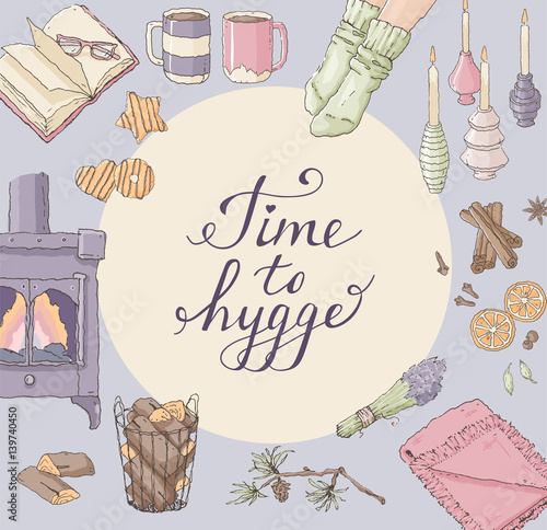 Greeting card template with illustrations cozy home things like candles, socks, tea, fireplace and cookies, hand drawn style. Lettering Time to Hygge - Danish living concept.