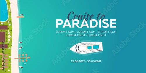 Cruise to Paradise. Tropical beach. Best cruise. Vector flat banner for your business.