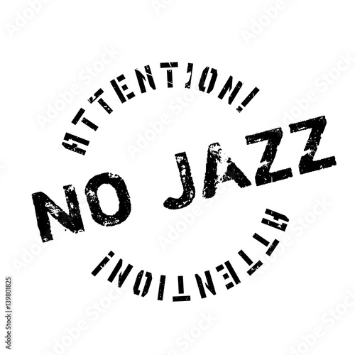 No Jazz rubber stamp. Grunge design with dust scratches. Effects can be easily removed for a clean, crisp look. Color is easily changed.