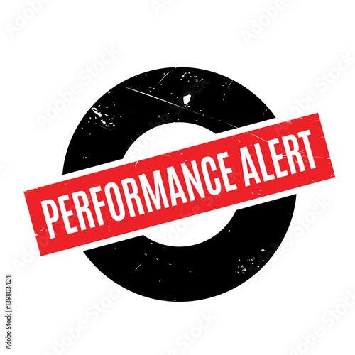 Performance Alert rubber stamp. Grunge design with dust scratches. Effects can be easily removed for a clean, crisp look. Color is easily changed.