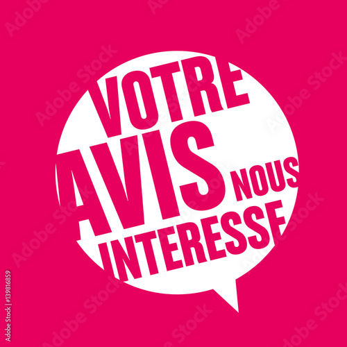 votre avis nous intéresse