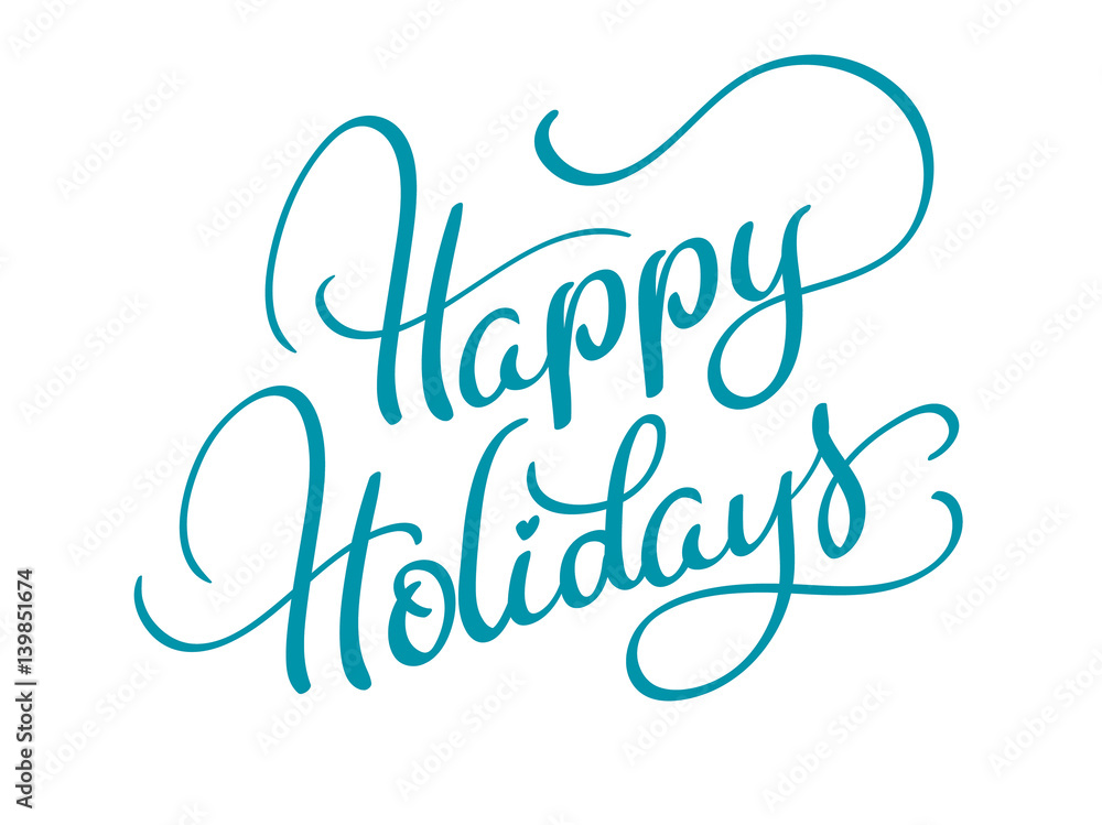 Obraz premium vector text happy holidays on white background. Calligraphy lettering Vector illustration EPS10