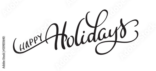vector text happy holidays on white background. Calligraphy lettering Vector illustration EPS10