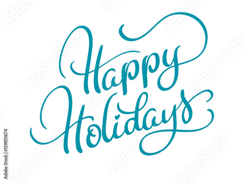 vector text happy holidays on white background. Calligraphy lettering Vector illustration EPS10
