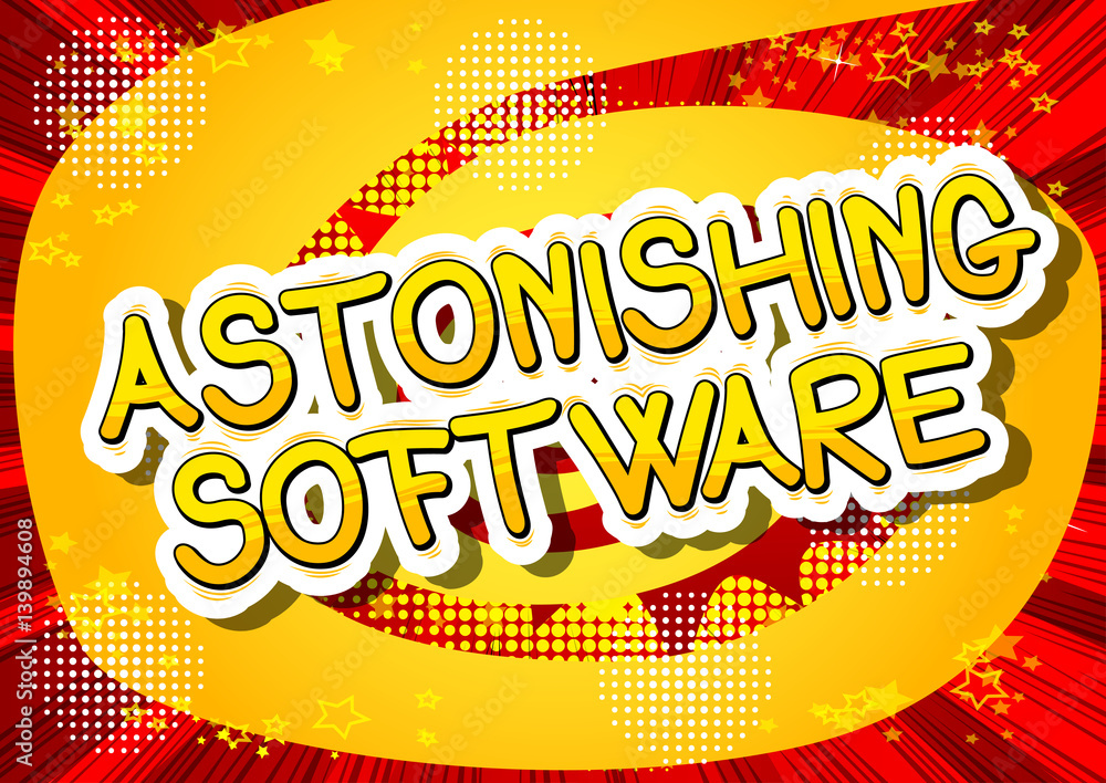 Astonishing Software - Comic book style word on abstract background.